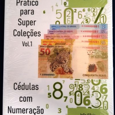 Guia Pratico para Super Coleções - Cédulas com Numeração EXÓTICA - 2019 - João S. Semolini Olim